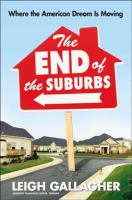 The end of the suburbs : where the American dream is moving /