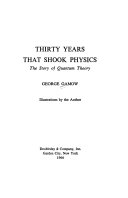 Thirty years that shook physics; the story of quantum theory.