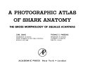 A photographic atlas of shark anatomy; the gross morphology of Squalus acanthias