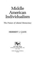 Middle American individualism : the future of liberal democracy /