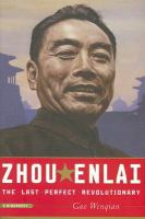 Zhou Enlai : the last perfect revolutionary : a biography /