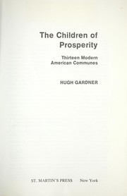 The children of prosperity : thirteen modern American communes /