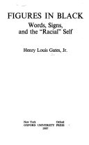 Figures in Black : words, signs, and the "racial" self /