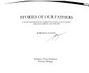 Stories of our fathers : a multi-generational narrative of the Gazan family throughout sorrow and triumph /