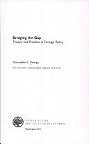 Bridging the gap : theory and practice in foreign policy /