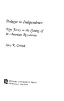 Prologue to independence : New Jersey in the coming of the American Revolution /
