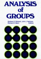 Analysis of groups; contributions to theory, research, and practice.