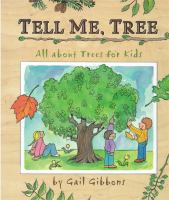 Tell me, tree : all about trees for kids /