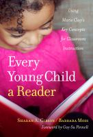 Every child a reader : using Marie Clay's key concepts for classroom instruction /