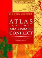 Atlas of the Arab-Israeli conflict /
