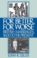 For better, for worse : British marriages, 1600 to the present /