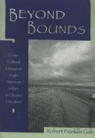 Beyond bounds : cross-cultural essays on Anglo, American Indian, and Chicano literature /