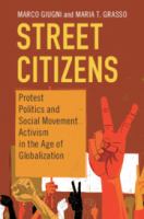 Street citizens : protest politics and social movement activism in the age of globalization /
