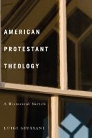 American Protestant theology : a historical sketch /