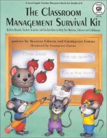 The classroom management survival kit : bulletin boards, student activities and teacher ideas to help you motivate, educate and collaborate /