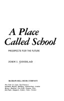 A place called school : prospects for the future /