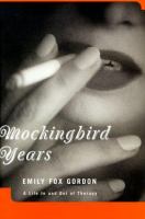 Mockingbird years : a life in and out of therapy /