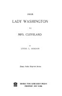 From Lady Washington to Mrs. Cleveland,