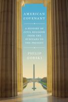 American covenant : a history of civil religion from the Puritans to the present /