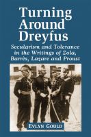 Dreyfus and the literature of the Third Republic : secularism and tolerance in Zola, Barrås, Lazare and Proust /