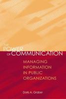 The power of communication : managing information in public organizations /