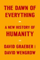 The dawn of everything : a new history of humanity /