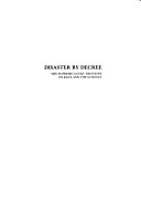Disaster by decree : the Supreme Court decisions on race and the schools /