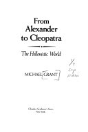 From Alexander to Cleopatra : the Hellenistic world /