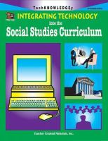 Integrating technology into the social studies curriculum : intermediate /