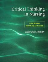Critical thinking in nursing : case studies across the curriculum /
