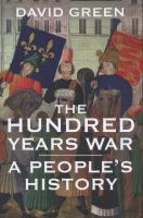 The Hundred Years War : a people's history /