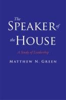 The speaker of the House : a study of leadership /