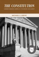 The Constitution : understanding America's founding document /