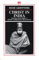 Christ in India: essays towards a Hindu-Christian dialogue.