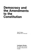 Democracy and the amendments to the Constitution /