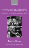 Texts and traditions : religion in Shakespeare, 1592-1604 /