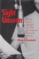 Sight unseen : Beckett, Pinter, Stoppard, and other contemporary dramatists on radio /