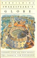 Rebuilding Shakespeare's Globe /