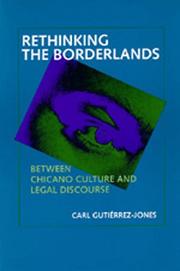 Rethinking the borderlands : between Chicano culture and legal discourse /