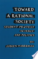 Toward a rational society : student protest, science, and politics /
