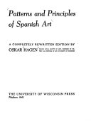 Patterns and principles of Spanish art, a completely rewritten edition by Oskar Hagen.