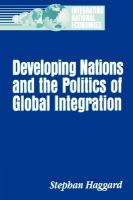 Developing nations and the politics of global integration /