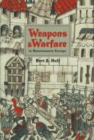Weapons and warfare in renaissance Europe : gunpowder, technology, and tactics /