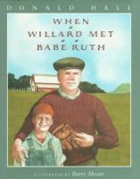 When Willard met Babe Ruth /