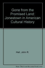 Gone from the promised land : Jonestown in American cultural history /