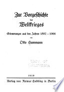 Zur Vorgeschichte des Weltkrieges : erinnerungen aus den Jahren 1897-1906 /