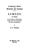 Samson, an oratorio; for full chorus of mixed voices, soprano, alto, tenor, and bass soli with piano accompaniment.