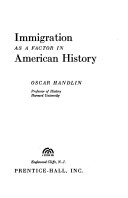Immigration as a factor in American history.