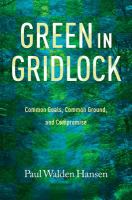Green in gridlock : common goals, common ground, and compromise /