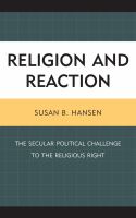 Religion and reaction : the secular political challenge to the religious right /